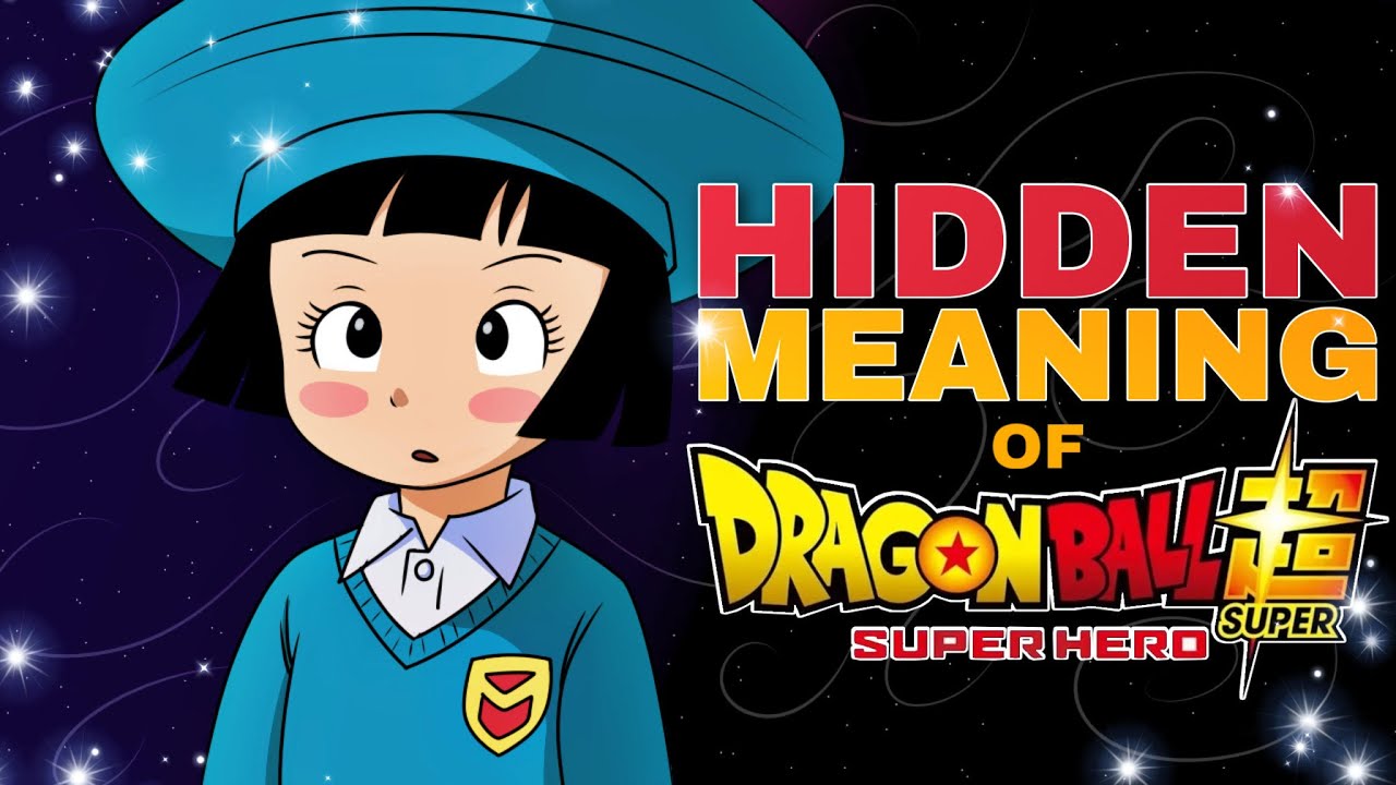 Dragon Ball Super Super Hero The Hidden Meaning YouTube