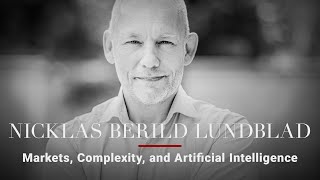 Nicklas Berild Lundblad — Markets, Complexity, and Artificial Intelligence