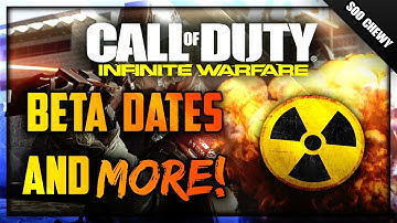 INFINITE WARFARE BETA DATES, NUKE RETURNS, AND MP GAMEPLAY!