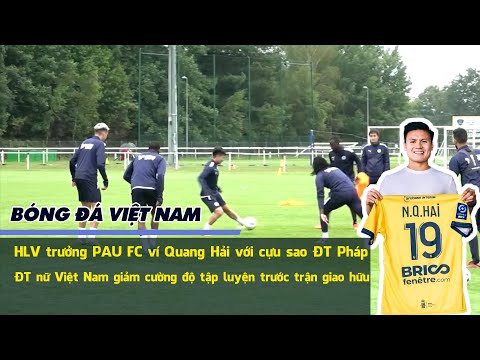 Gây ấn tượng trong buổi tập đầu tiên, Quang Hải được HLV PAU FC so sánh với cựu sao ĐT Pháp