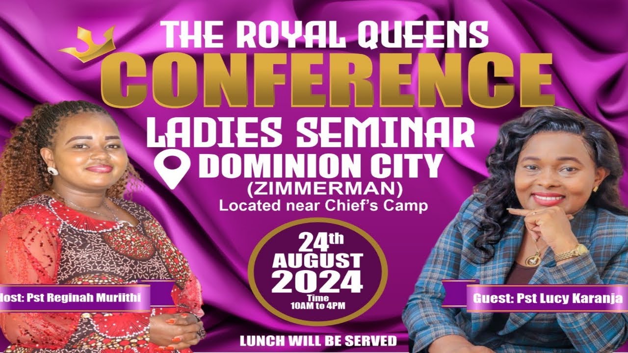 ROYAL QUEENS  CONFERENCE 2024 ||BY PST LUCY KARANJA|| AT DOMINION CITY CHURCH -ZIMMERMAN