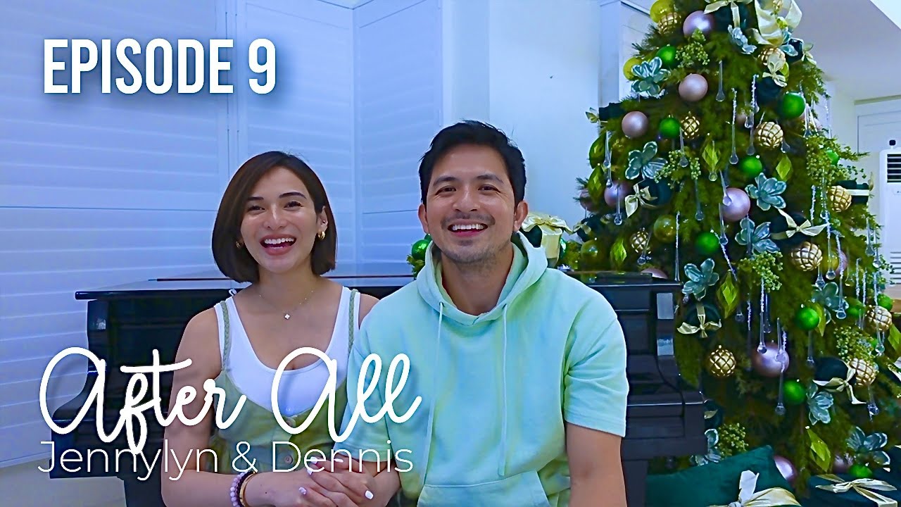 Christmas | Episode 9 | After All : Jennylyn & Dennis