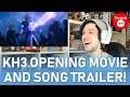 REACTION! | Kingdom Hearts 3 Opening Movie Trailer AND Song Reaction! BEST OPENING EVER!!!