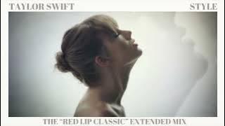 Taylor Swift | Style (The Red Lip Classic Extended Mix) [2024]