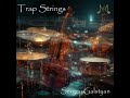Trap Strings Sergey Galstyan mp3