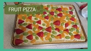 FRUIT PIZZA!!!