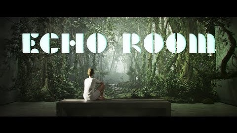 ECHO ROOM - TEASER