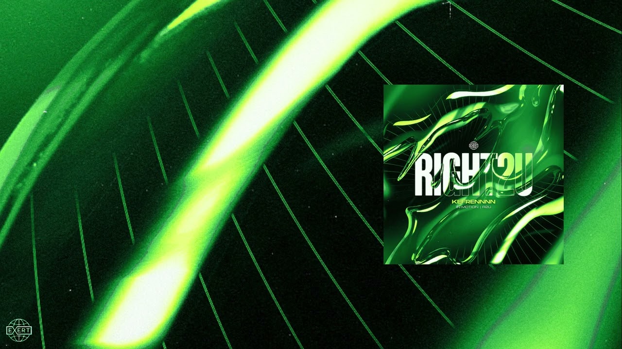 Watch RIGHT2U - Kefrennnn (Exert Records) on YouTube Watch RIGHT2U - Kefrennnn (Exert Records) on YouTube