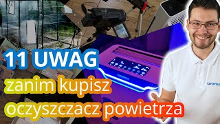 11 Uwag zanim kupisz oczyszczacz powietrza! - Jaki kupić oczyszczacz powietrza? Jak wybrać?