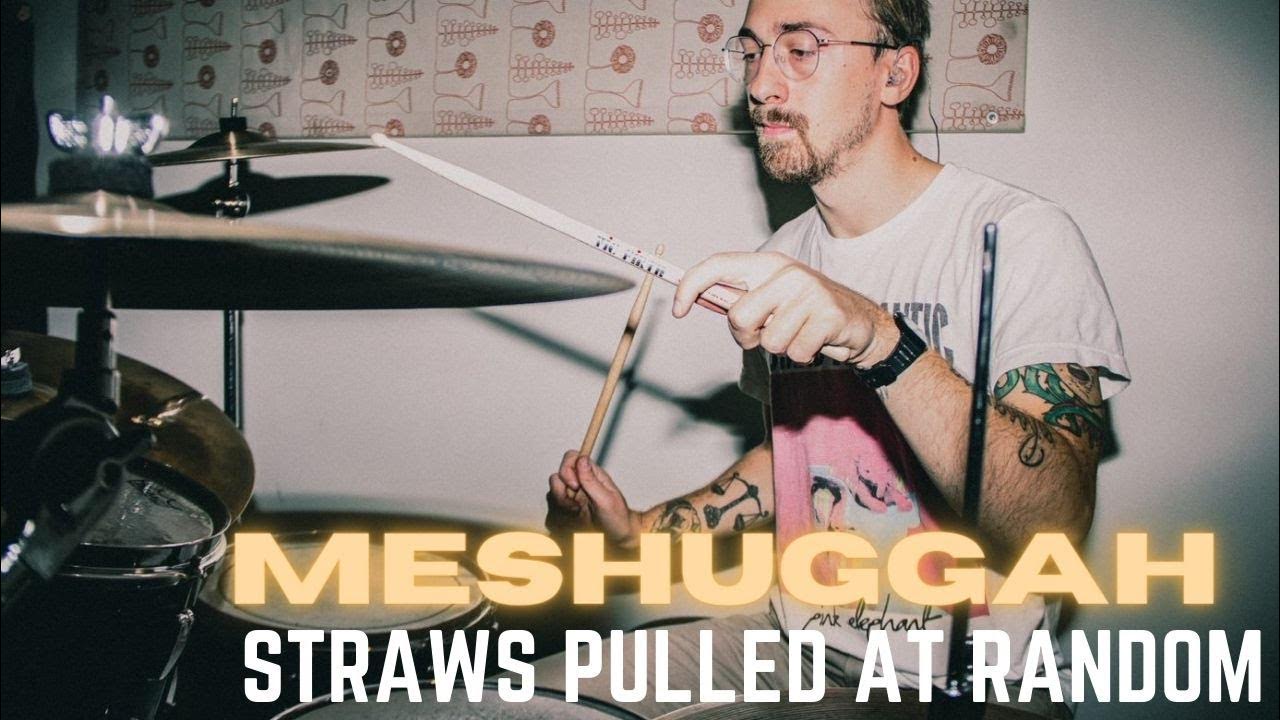 Meshuggah Straws Pulled At Random (Outro) Drum Cover by Charlie Österlund YouTube