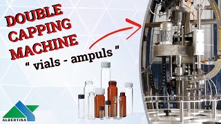 Efficient Double Capping Machine - Vials/Ampoules I ALBERTINA Machinery