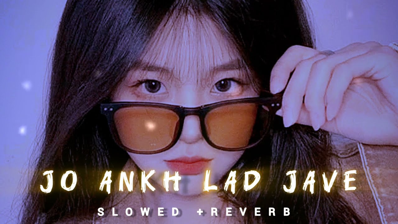 Akh Lad Jaave – Slow & Reversed ✨Enjoy this dreamy, emotional night-vibe 