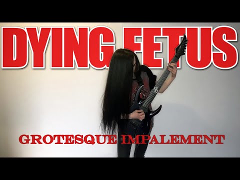 Dying Fetus - Grotesque Impalement (guitar cover)