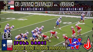 #1 Austin Westlake (#9 USA) vs Judson Football | [FULL GAME]