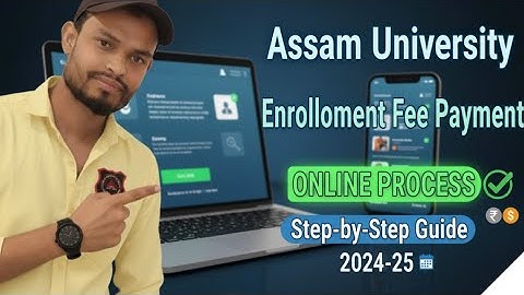 Assam University Student Enrollment Fee Online Payment Process | Step-by-Step Guide