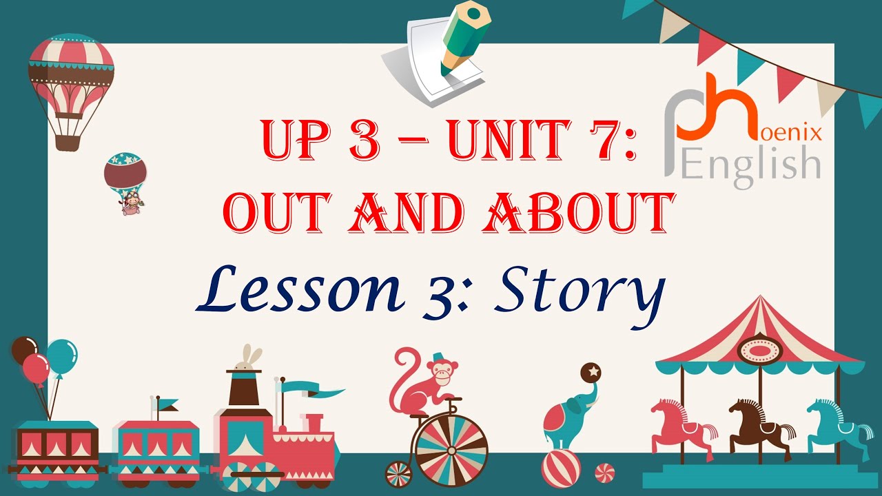 Up 3 Unit 7 out and about Lesson 3 Story - YouTube
