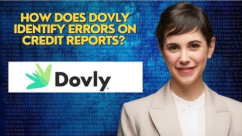 How does Dovly identify errors on credit reports? 