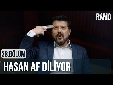 Hasan Af Diliyor | Ramo 38.Bölüm