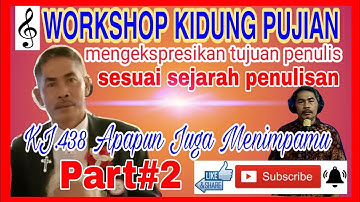 Part#2 KJ.438 Apapun Juga Menimpamu, Nanyikanlah sesuai harapan penulisnya.