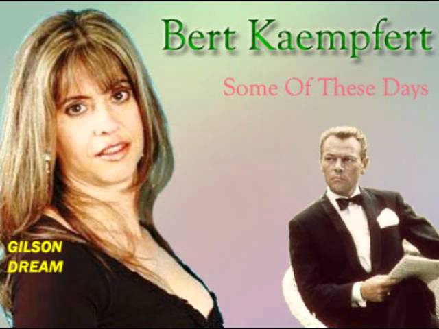 Bert Kaempfert E Sua Orquestra - Some Of These Days