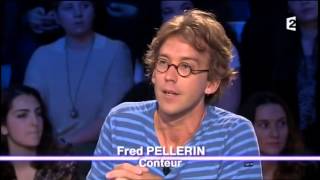Fred Pellerin, conteur québécois 1er juin 2013 On n'est pas couché #ONPC