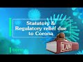 Statutory &amp; Regulatory Relief due to Covid 19