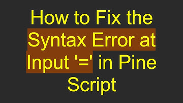 How to Fix the Syntax Error at Input 