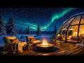 Northern Lights Igloo Ambience ❄️ Cozy Fire & Snowfall Under the Aurora (4K)