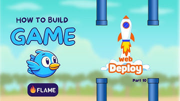 Part 10: Flutter web deployment - Build a Game Using Flutter and Flame