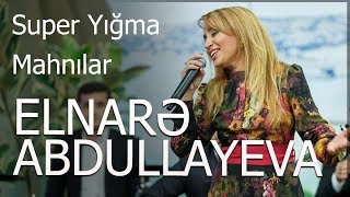 Download lagu Elnarə Abdullayeva Super Yığma Mahnılar 2016 Elnarə Abdullayeva Super Yığma Mahnılar 2016