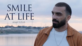 Anar Yusub — Smile At Life (Rəsmi Musiqi Videosu) Resimi