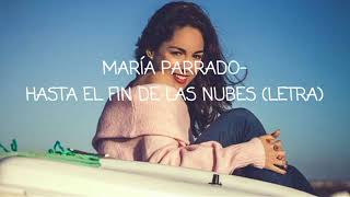 Video thumbnail of "María Parrado - Hasta el fin de las nubes (letra)"