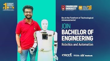 B.E.  Robotics & Automation at Chandigarh University