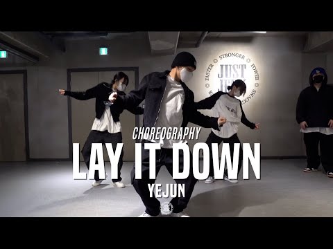 Yejun Class | Lay It Down - Lloyd | @JustJerk Dance Academy