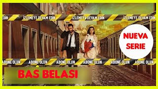 BAS BELASI 1 ESPAÑOL ❤️‍? Nueva Serie de Seçkin Özdemir