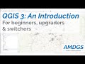 QGIS 3: An introduction for beginners, upgraders and switchers