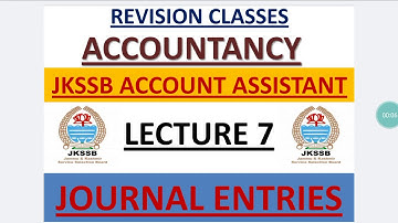 Lec. 7 ||JOURNAL ENTRIES || JKSSB ACCOUNT ASSISTANT || ACCOUNTANCY