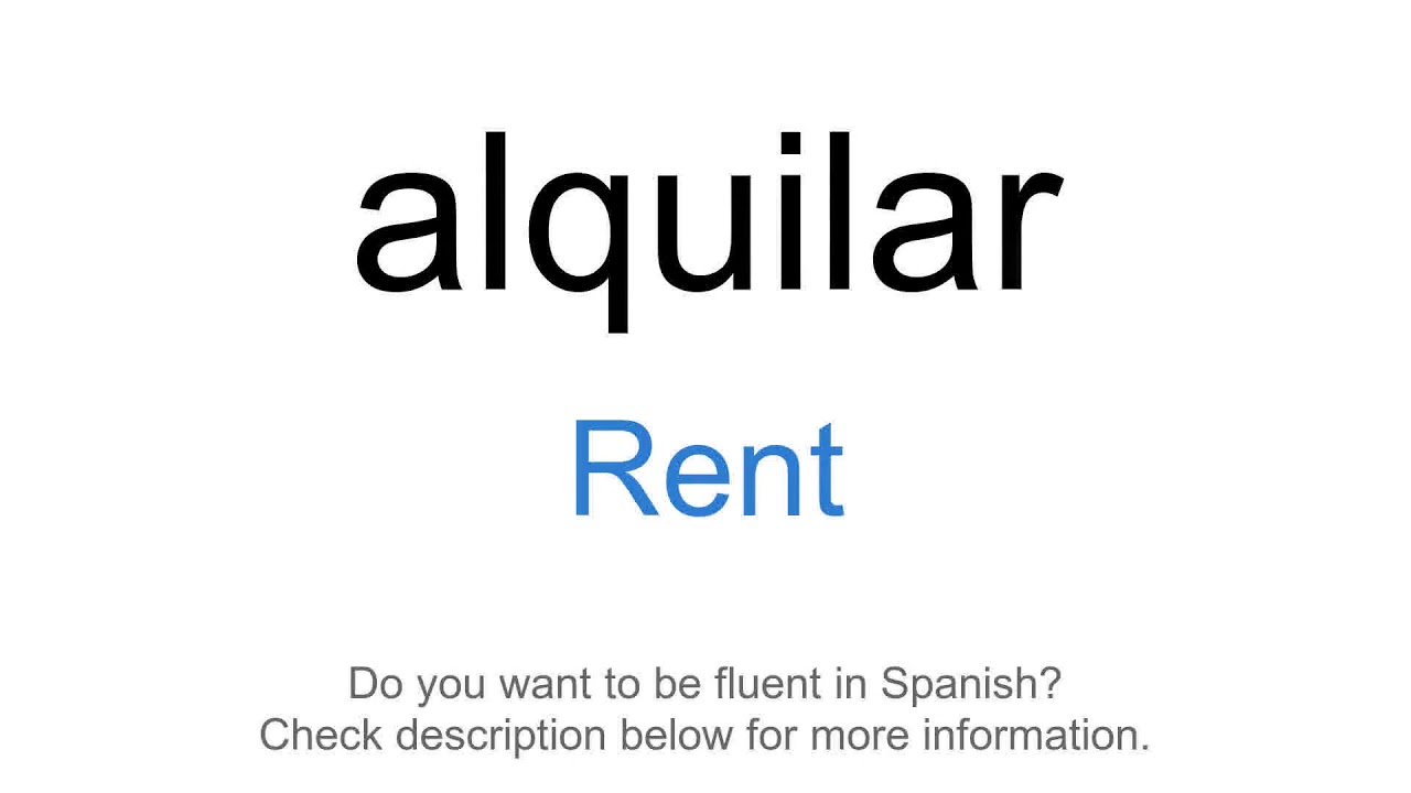 How to say "Rent" in Spanish alquilar YouTube