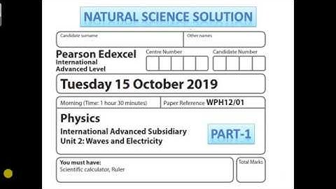 Edexcel IAL physics New Spec unit 2 Oct 19 part 1