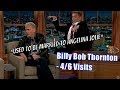 Billy Bob Thornton - The Least Socially Awkward Guy, Ever? - 4/6 Visits In Chronological Order