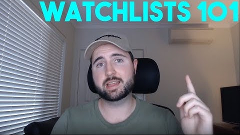 Creating An Effective Watchlist - Stock Market Basics