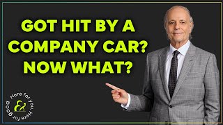 What If I’m Hit By Someone That Is Driving A Company Car? | Farah & Farah