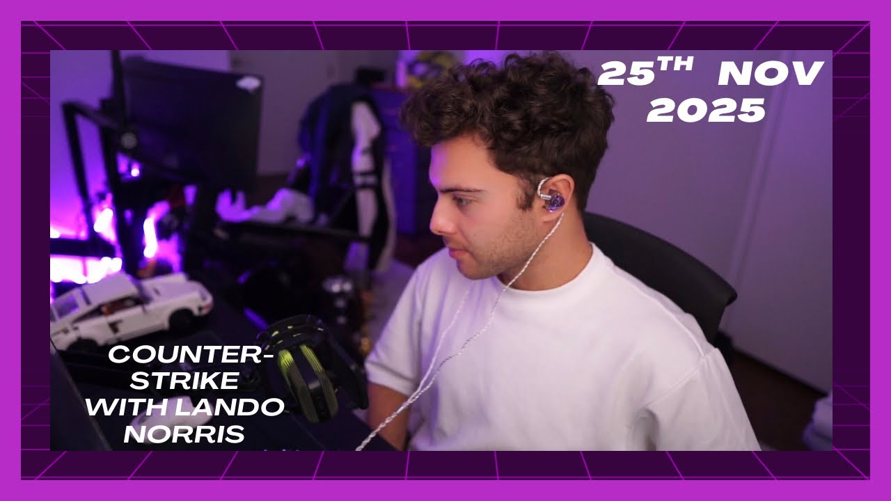 Counter-Strike with Lando Norris - 26th Nov 2025