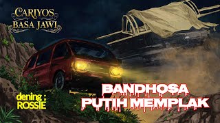 BANDHOSA PUTIH MEMPLAK  || Cariyos Basa Jawi #panjebarsemangat #alaminglelembut 