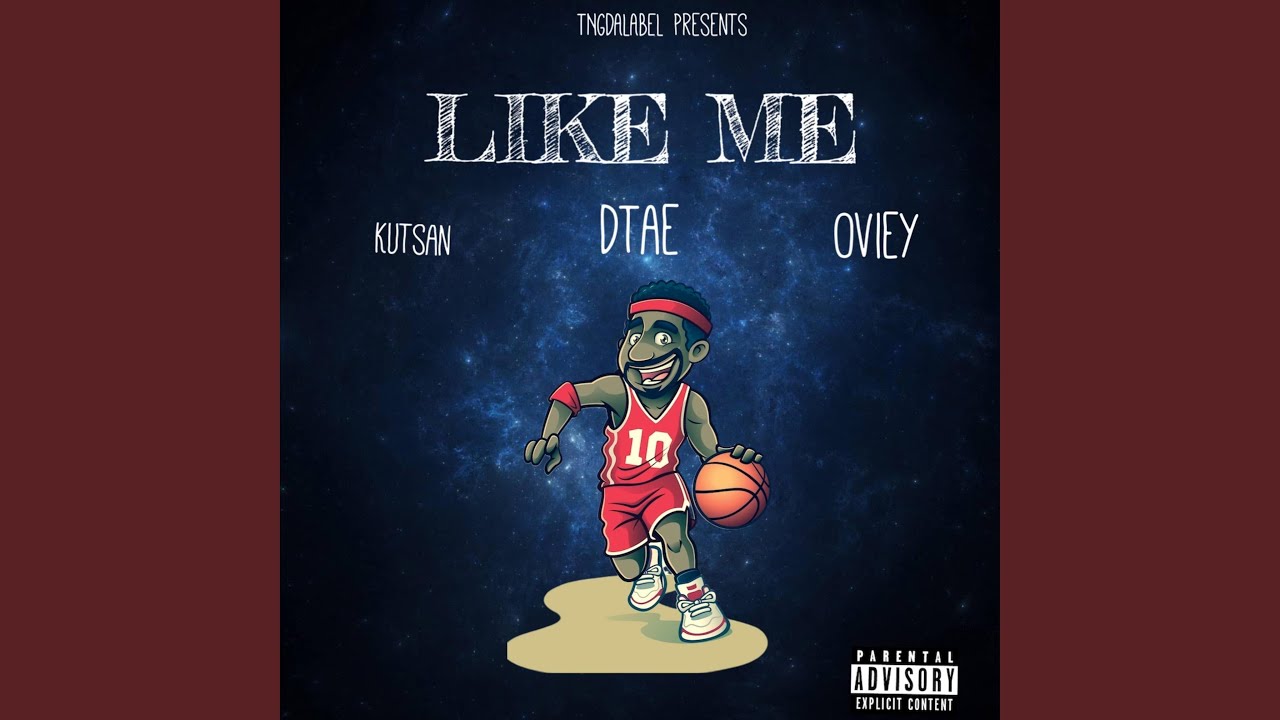 Like Me (feat. Oviey & Dtae)