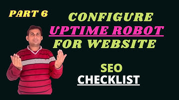 How To Configure Uptime Robot | Set Up Uptime Monitoring  For Website | Seo Checklist (Part 6)