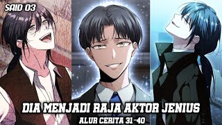 DIA MENJADI RAJA AKTOR JENIUS KETIKA BERTEMU MAKHLUK MISTERIUS 31-40