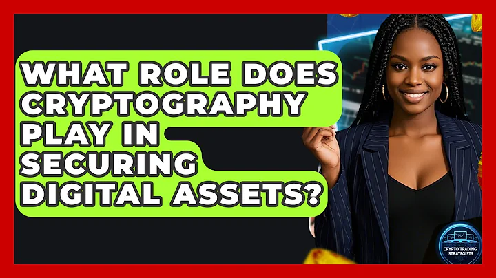 What Role Does Cryptography Play In Securing Digital Assets? - Crypto Trading Strategists