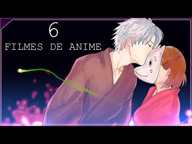 6 Filmes de anime LINDOS e MARAVILHOSOS que você precisa assistir!!! 