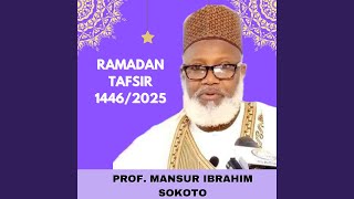 15 Ramadan Tafsir 1446/2025 | Prof. Mansur Ibrahim Sokoto - Al-huda Hausa